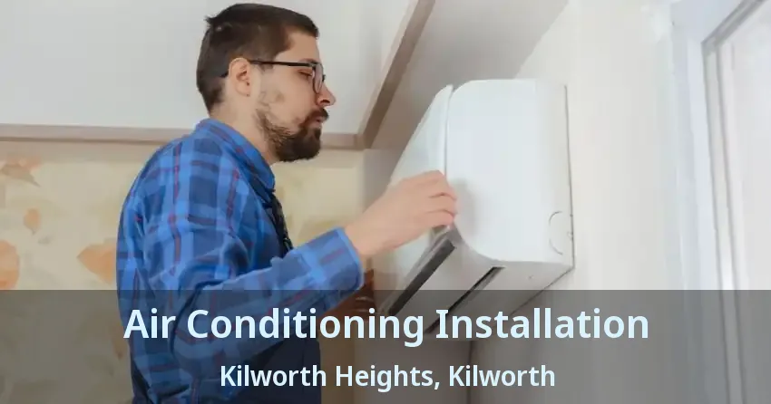 Air Conditioning Installation Kilworth Heights, Kilworth - ON