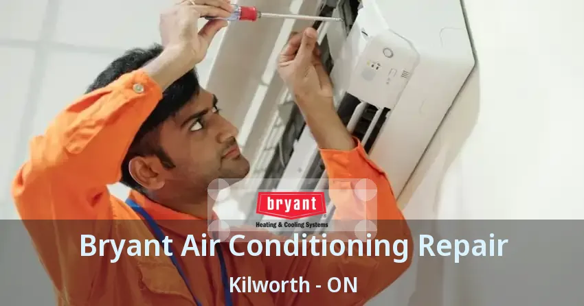 Bryant Air Conditioning Repair Kilworth - ON