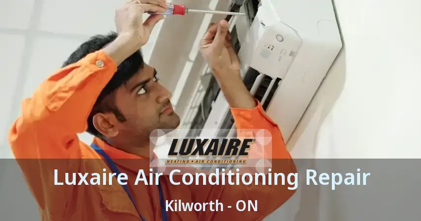 Luxaire Air Conditioning Repair Kilworth - ON