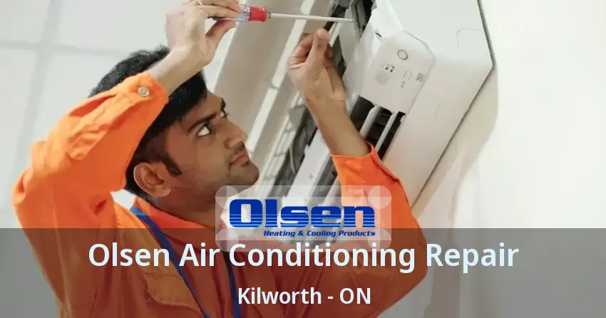Olsen Air Conditioning Repair Kilworth - ON