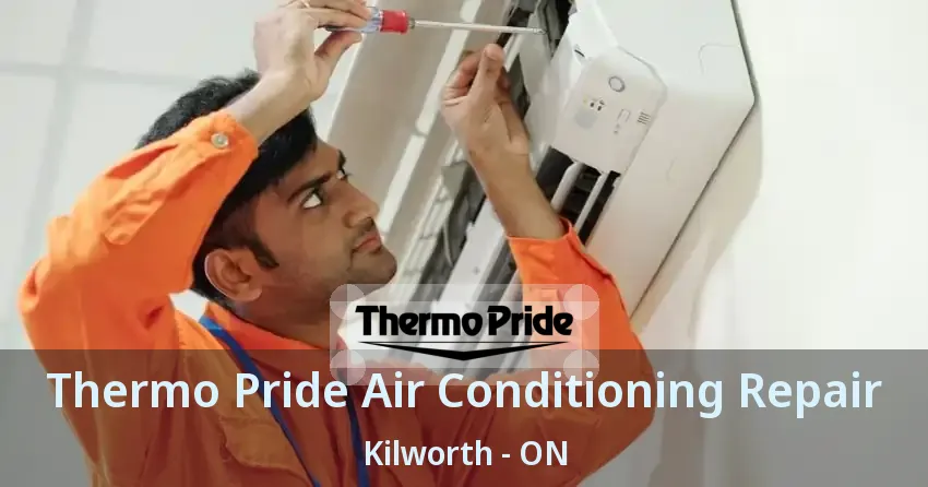 Thermo Pride Air Conditioning Repair Kilworth - ON