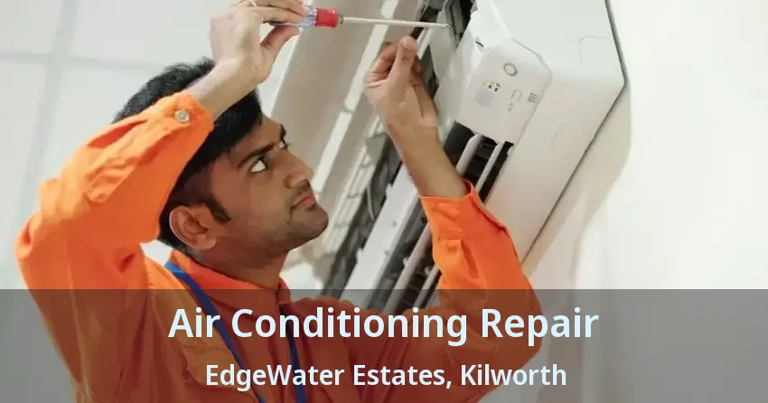 Air Conditioning Repair EdgeWater Estates, Kilworth - ON