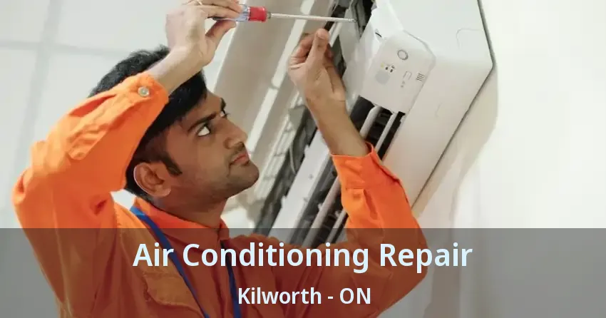 Air Conditioning Repair Kilworth - ON