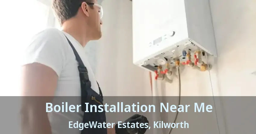 Boiler Installation Near Me EdgeWater Estates, Kilworth - ON