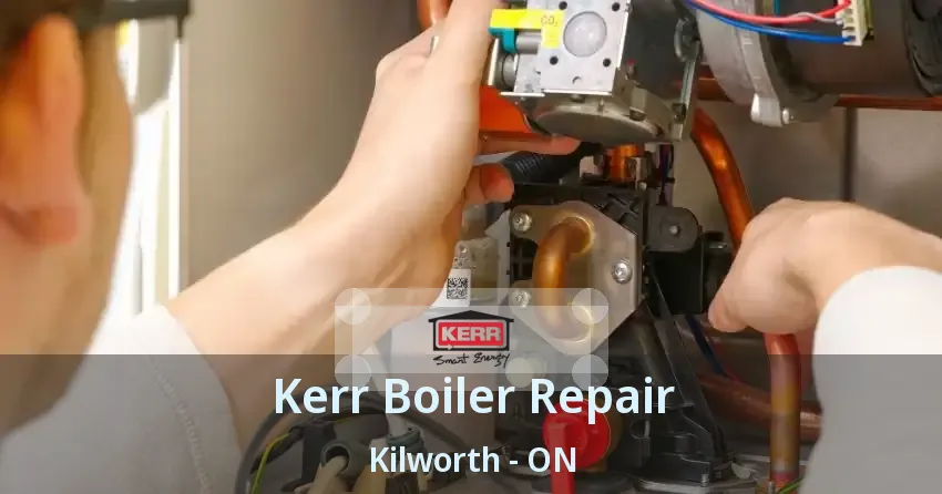 Kerr Boiler Repair Kilworth - ON