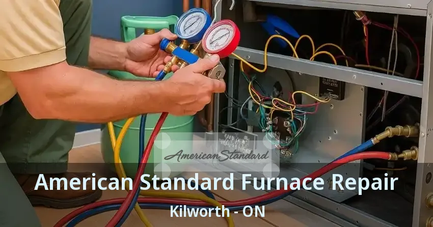 American Standard Furnace Repair Kilworth - ON