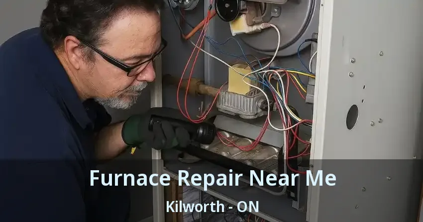 Furnace Repair Near Me Kilworth - ON