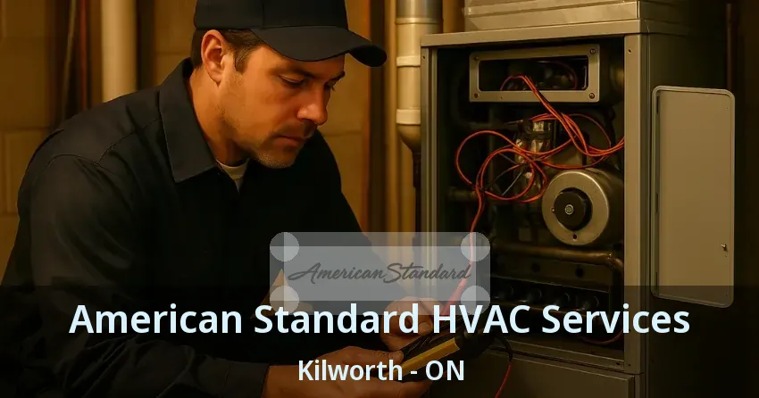 American Standard HVAC Services Kilworth - ON