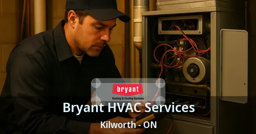 Bryant HVAC Services Kilworth - ON