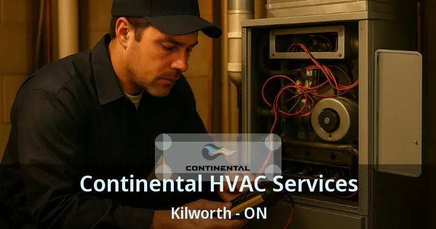 Continental HVAC Services Kilworth - ON