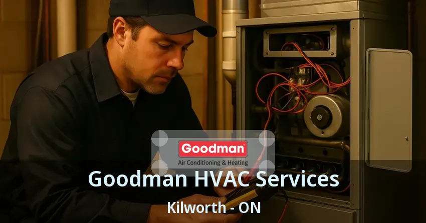 Goodman HVAC Services Kilworth - ON