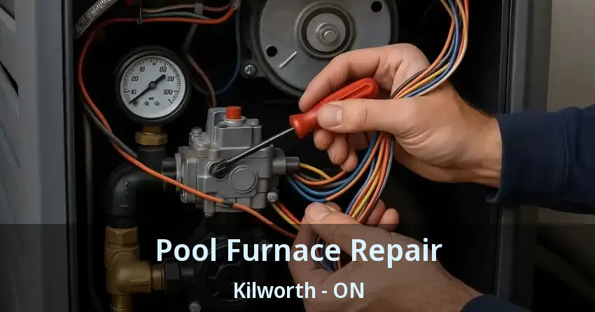 Pool Furnace Repair Kilworth - ON