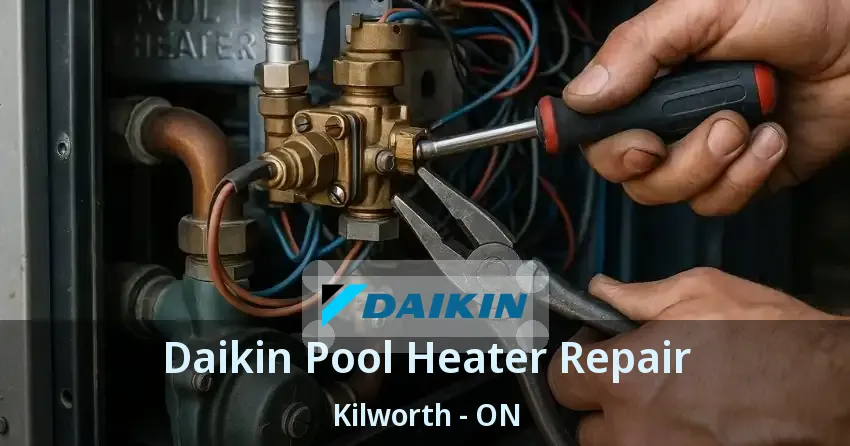 Daikin Pool Heater Repair Kilworth - ON