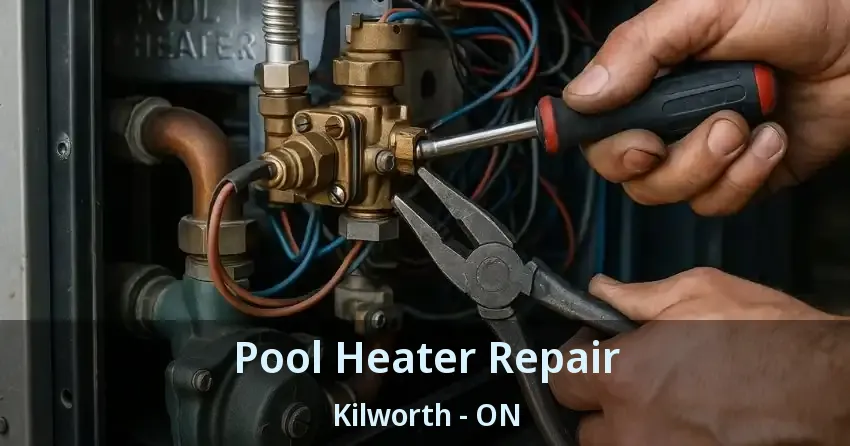Pool Heater Repair Kilworth - ON