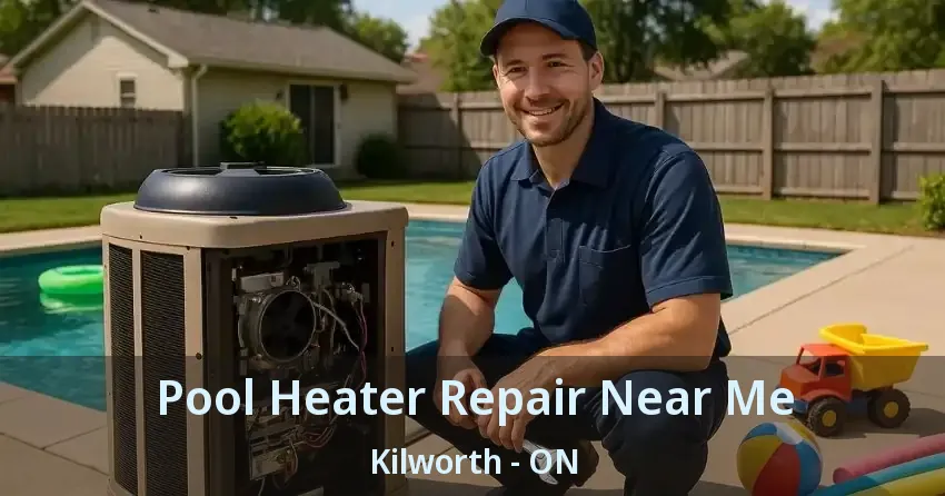 Pool Heater Repair Near Me Kilworth - ON
