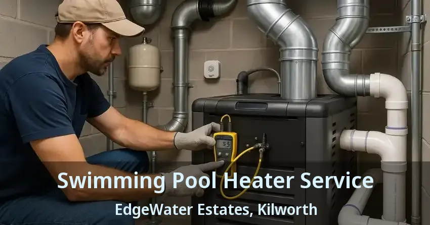 Swimming Pool Heater Service EdgeWater Estates, Kilworth - ON