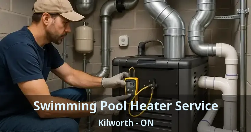 Swimming Pool Heater Service Kilworth - ON