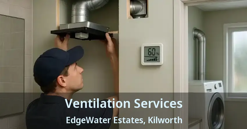 Ventilation Services EdgeWater Estates, Kilworth - ON