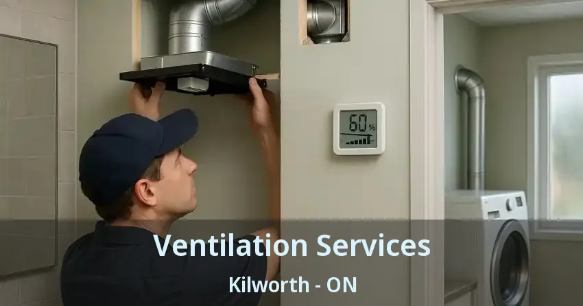 Ventilation Services Kilworth - ON